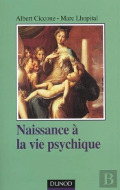 Naissance A La Vie Psychique ; 2e Edition
