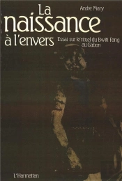 Naissance A L'Envers Essai Sur Le Rituel ...