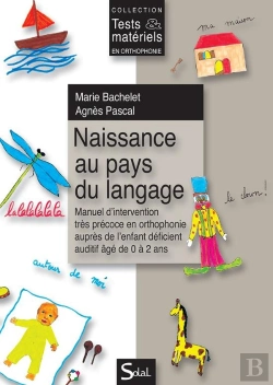Bertrand.pt - Naissance Au Pays Du Langage. Manuel D'Intervention Tres Precoce En Orthophonie Aupres De L'Enfant S