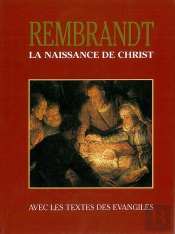 Naissance De Christ (La), Illustre Av. Peintures De Rembrandt, Av. Jaquette