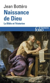 Naissance De Dieu ; La Bible Et L'Historien