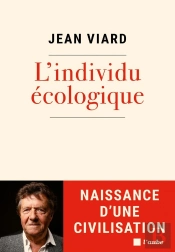 Naissance De La Civilisation De L'Individu Ecologique : Quand La Nature Fait L'Histoire