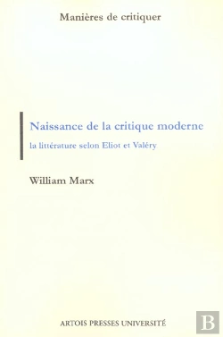 Bertrand.pt - Naissance De La Critique Moderne La Litterature Selon Eliot Et Valery
