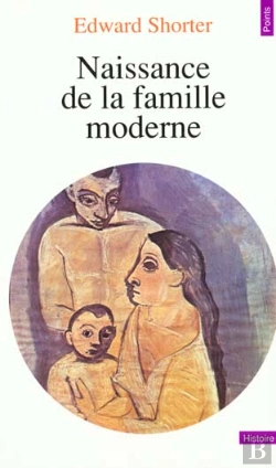 Bertrand.pt - Naissance De La Famille Moderne