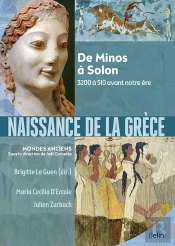 Naissance De La Grèce ; De Minos À Solon, 3200 À 510 Avant Notre Ère