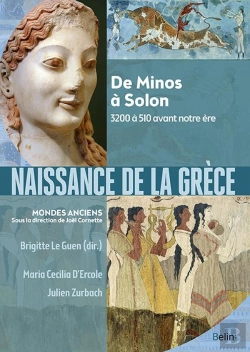 Bertrand.pt - Naissance De La Grèce ; De Minos À Solon, 3200 À 510 Avant Notre Ère