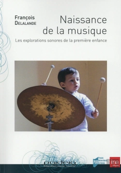 Bertrand.pt - Naissance De La Musique ; Les Explorations Sonores De La Première Enfance
