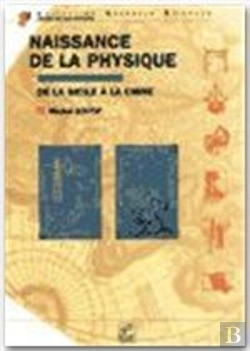 Bertrand.pt - Naissance De La Physique ; De La Sicile A La Chine