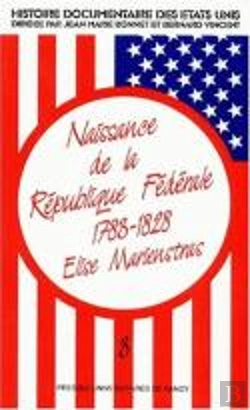 Bertrand.pt - Naissance De La Répulique Fédérale (1783-1828)