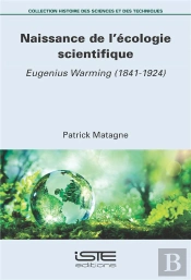 Naissance De L'Écologie Scientifique : Eugenius Warming (1841-1924)