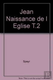 Naissance De L'Eglise T.2