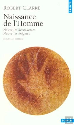 Bertrand.pt - Naissance De L'Homme. Nouvelles Decouvertes, Nouvelles Enigmes - Nouvelle Edition