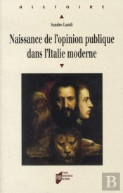 Naissance De L'Opinion Publique Dans L'Italie Moderne