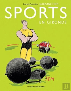 Bertrand.pt - Naissance Des Sports En Gironde