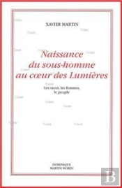 Naissance Du Sous-Homme Au Coeur Des Lumières (2e Édition)