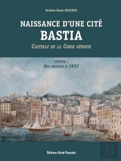 Naissance D'Une Cité: Bastia
