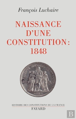 Bertrand.pt - Naissance D'Une Constitution : 1848