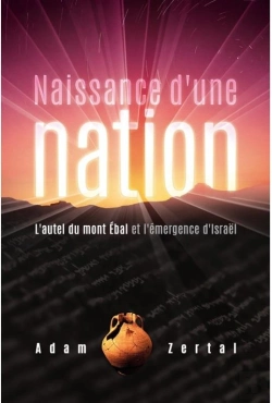 Bertrand.pt - Naissance D'Une Nation ; L'Autel Du Mont Ébal Et L'Émergence D'Israël