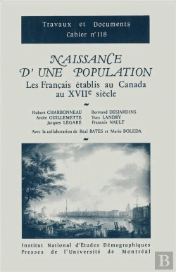 Bertrand.pt - Naissance D'Une Population : Les Français Établis Au Canada Au Xviie Siècle
