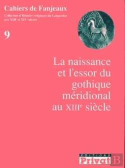 Bertrand.pt - Naissance Et Essor Du Gothique Méridionel