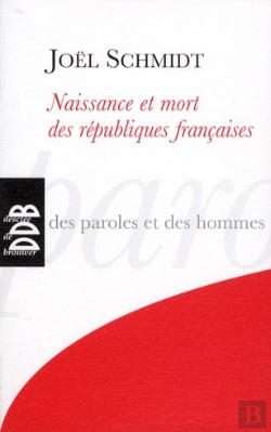 Bertrand.pt - Naissance Et Mort Des Républiques Françaises