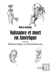 Naissance Et Mort En Amérique ; Radiostatique Et Interférences