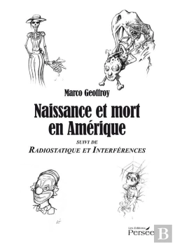 Bertrand.pt - Naissance Et Mort En Amérique ; Radiostatique Et Interférences