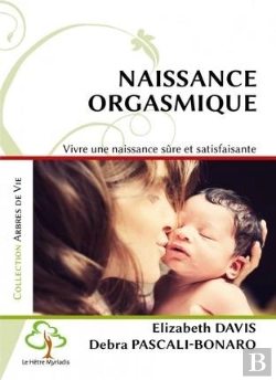 Bertrand.pt - Naissance Orgasmique - Vivre Une Naissance Sure Et Satisfaisante