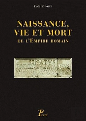 Naissance, Vie Et Mort De L'Empire Romain