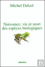 Naissance, Vie Et Mort Des Espèces Biologiques