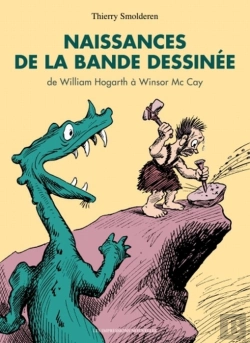 Bertrand.pt - Naissances De La Bande Dessinée ; De William Hogarth À Winsor Mc Cay