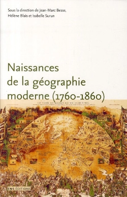 Bertrand.pt - Naissances De La Géographie Moderne (1760-1860) ; Lieux, Pratiques Et Formation Des Savoirs De L'Espace