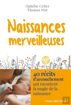 Bertrand.pt - Naissances Merveilleuses : 40 Récits D'Accouchement Qui Racontent La Magie De La Naissance
