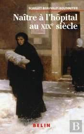 Naître À L'Hôpital Au Xixe Siècle