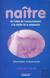 Naître De L'Idéal De L'Accouchement À La Réalité De La Naissance