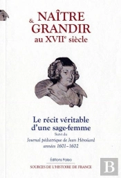 Naitre Et Grandir Au Xviie Siecle