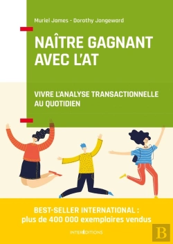 Bertrand.pt - Naître Gagnant Avec L'At ; Vivre L'Analyse Transactionnelle Au Quotidien (2e Édition)
