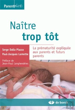 Bertrand.pt - Naître Trop Tôt ; La Prématurité Expliquée Aux Parents Et Futurs Parents