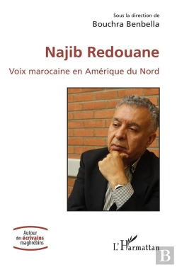 Bertrand.pt - Najib Redouane ; Voix Marocaine En Amérique Du Nord