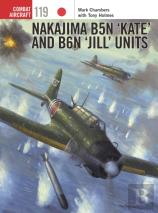 Nakajima B5n Â€˜Kateâ€™ And B6n Â€˜Jillâ€™ Units