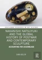 Nakanishi Natsuyuki And The Global History Of Postwar And Contemporary Sculpture