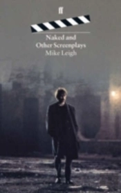 Naked And Other Screenplays