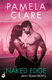 Naked Edge: I-Team 4 (A Series Of Sexy, Thrilling, Unputdownable Adventure)