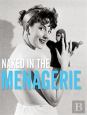 Naked In The Menagerie