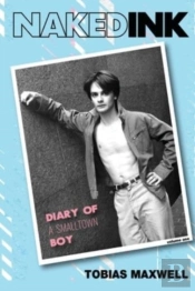 Naked Ink: Diary Of A Smalltown Boy, Vol