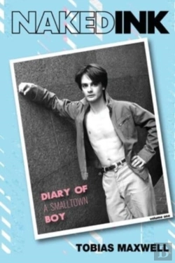 Bertrand.pt - Naked Ink: Diary Of A Smalltown Boy, Vol