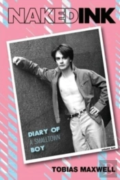 Naked Ink: Diary Of A Smalltown Boy, Vol