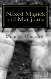 Naked Magick And Marijuana