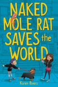 Naked Mole Rat Saves The World