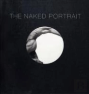 Naked Portrait, The: 1900 - 2007